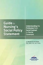 Guide to Nursing’s Social Policy Statement: Understanding the Profession from Social Contract to Social Covenant