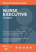 Nurse Executive Review and Resource Manual  3rd Edition